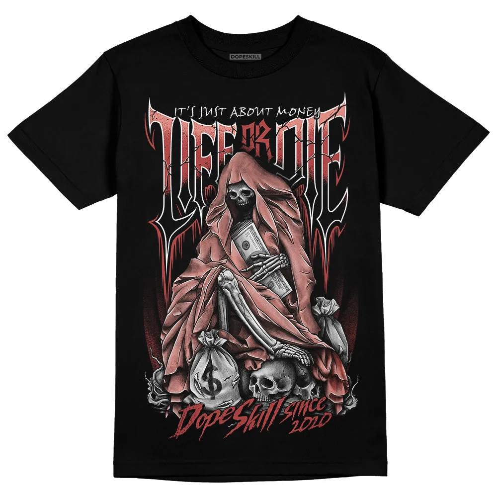 Dune Red 13s DopeSkill T-Shirt Life or Die Graphic sold by DopeSkill product image thumbnail 2