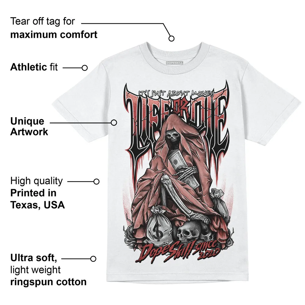 Dune Red 13s DopeSkill T-Shirt Life or Die Graphic sold by DopeSkill product image thumbnail 3