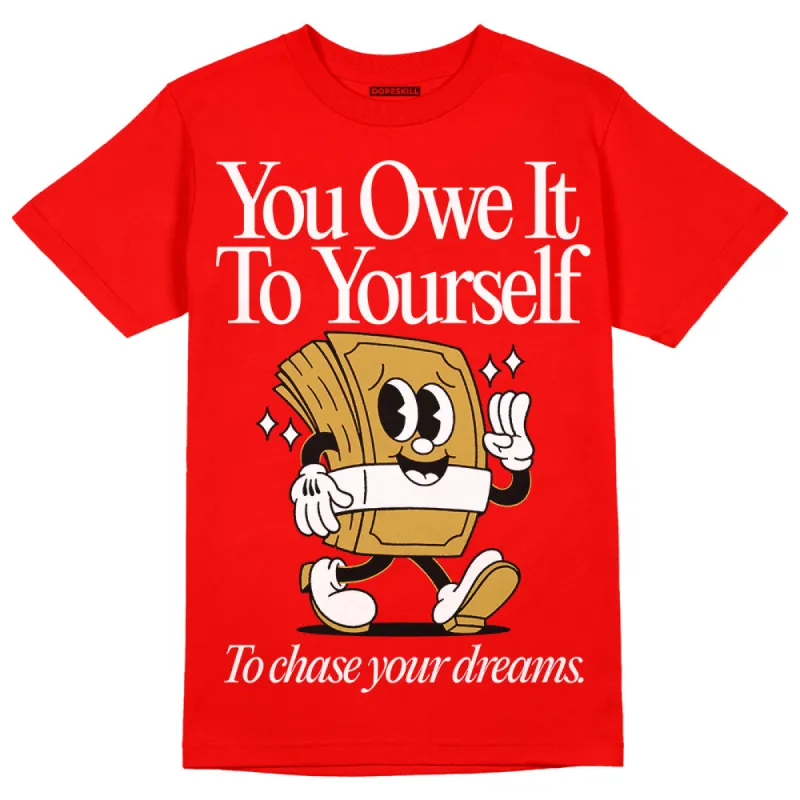 Red Collection DopeSkill Red T-shirt Owe It To Yourself Graphic sold by DopeSkill
