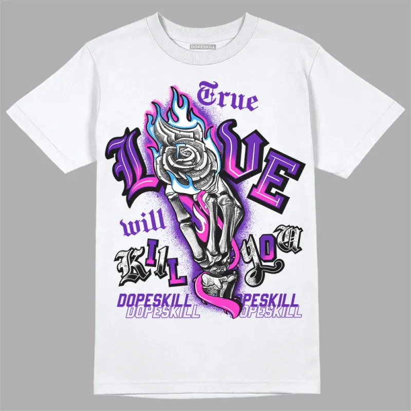 Dunk Purple Championship Court White DopeSkill T-Shirt True Love Will Kill You Graphic sold by DopeSkill