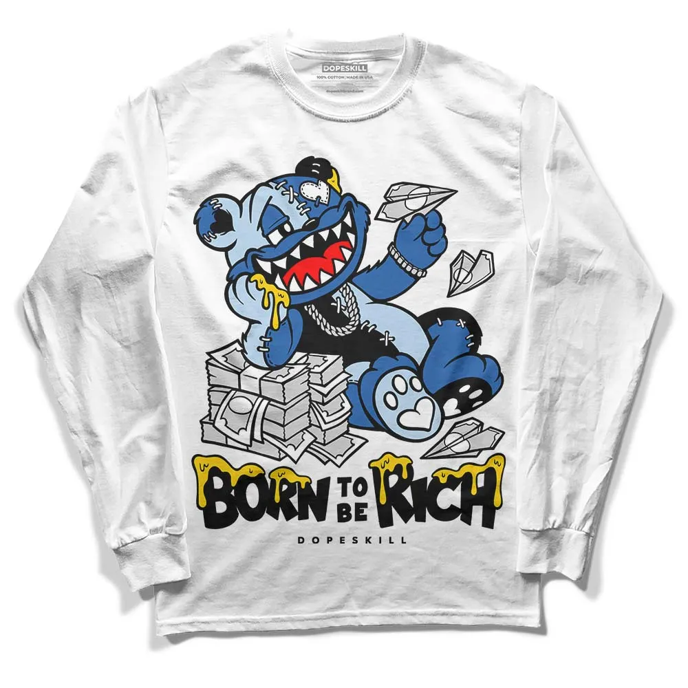 Space Jam 11s DopeSkill Long Sleeve T-Shirt Born To Be Rich Graphic sold by DopeSkill product image thumbnail 2