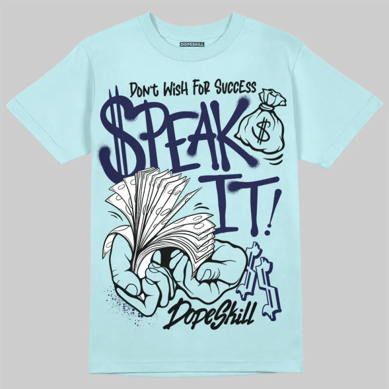 Dunk Glacier Blue DopeSkill Chambray T-shirt Speak It Graphic sold by DopeSkill