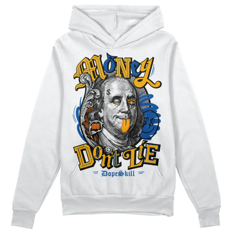Dunk Blue Jay and University Gold DopeSkill Hoodie Sweatshirt Money Don't Lie Graphic sold by DopeSkill