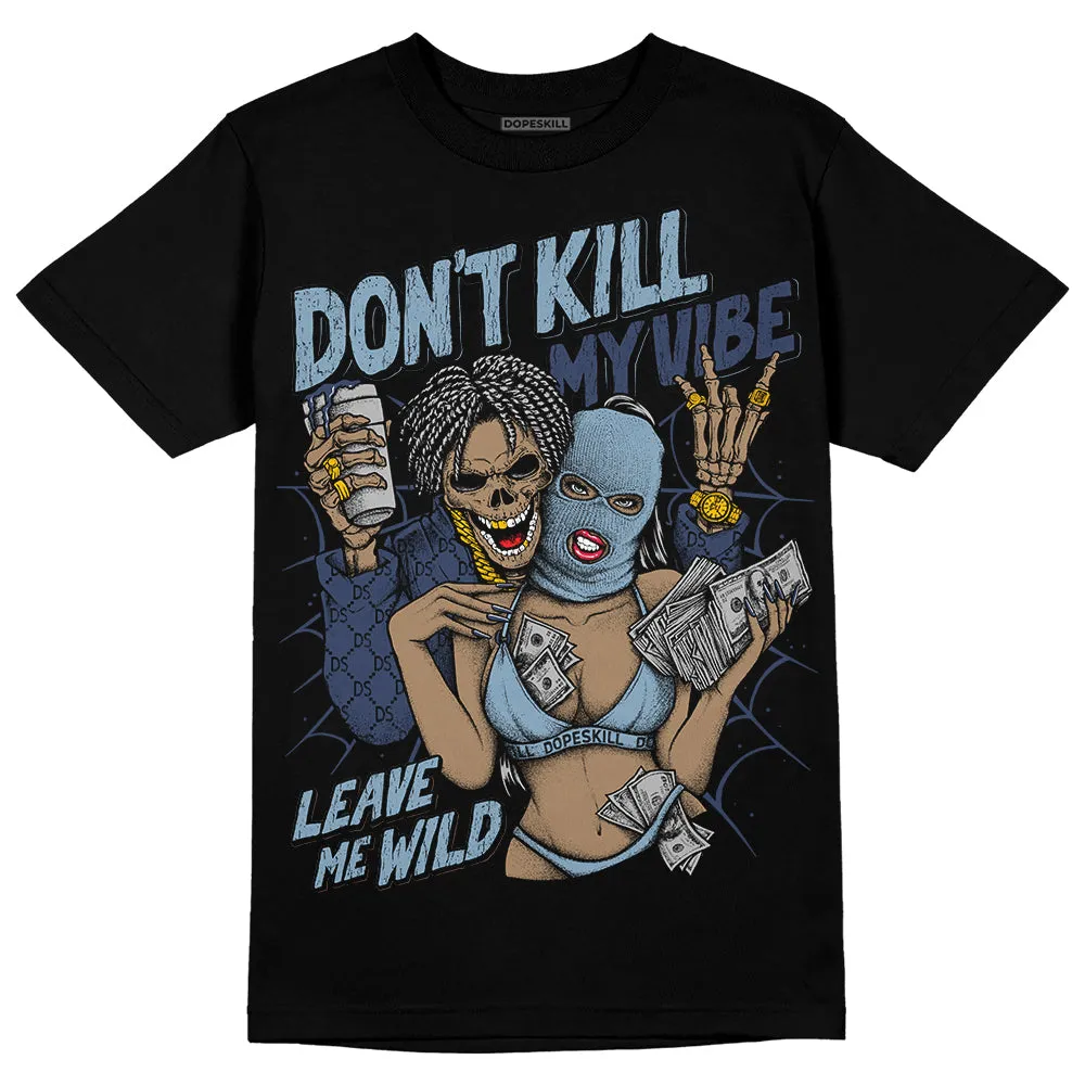 Diffused Blue Sail Grey White 1s DopeSkill T-Shirt Don't Kill My Vibe Graphic sold by DopeSkill product image thumbnail 2