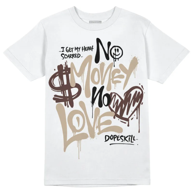 Latte 1s DopeSkill T-Shirt No Money No Love Typo Graphic sold by DopeSkill