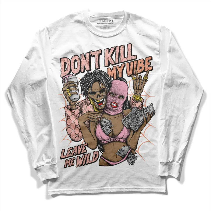 Legend Pink 11s DopeSkill Long Sleeve T-Shirt Don't Kill My Vibe Graphic sold by DopeSkill