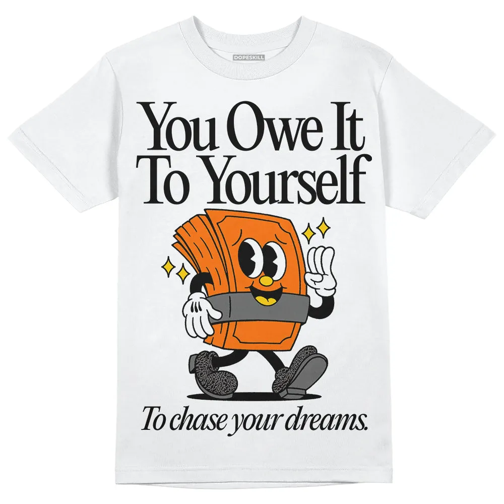 Fear Pack 3s DopeSkill T-Shirt Owe It To Yourself Graphic sold by DopeSkill