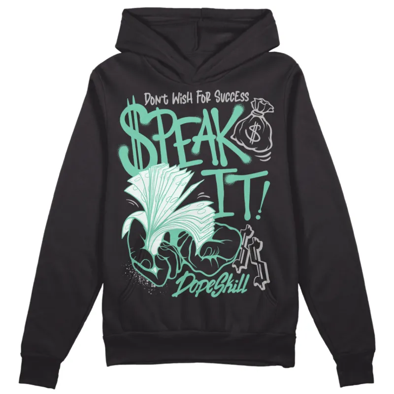 Green Glow 3s DopeSkill Hoodie Sweatshirt Speak It Graphic sold by DopeSkill