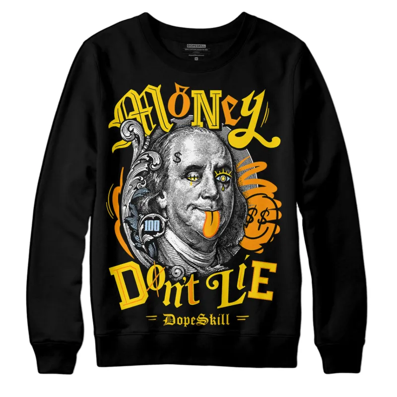 Yellow Ochre 6s DopeSkill Sweatshirt Money Don't Lie Graphic sold by DopeSkill