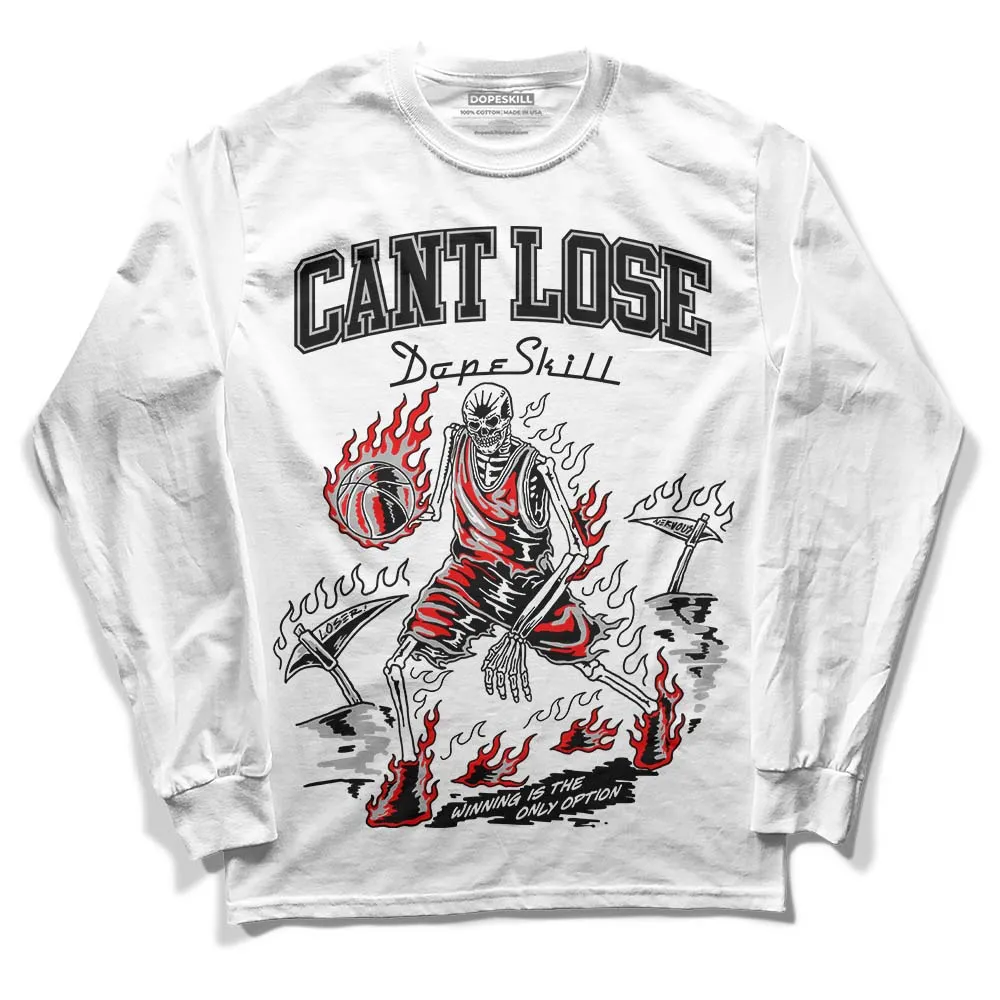 Shadow 1s DopeSkill Long Sleeve T-Shirt Cant Lose Graphic sold by DopeSkill product image thumbnail 2