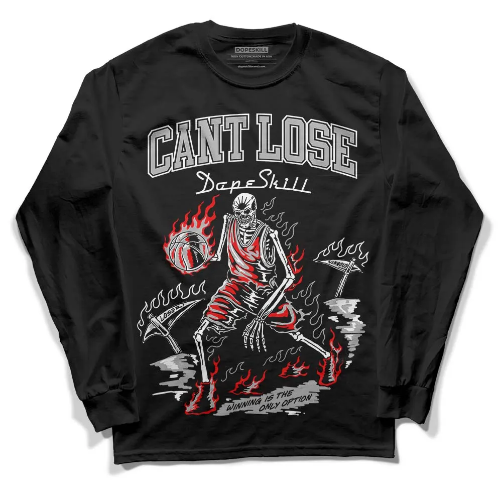Shadow 1s DopeSkill Long Sleeve T-Shirt Cant Lose Graphic sold by DopeSkill