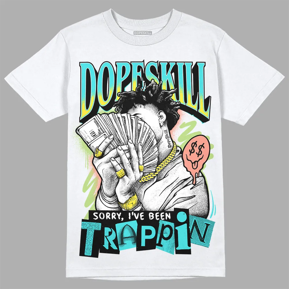 Cyan Burst 9060 DopeSkill T-Shirt Sorry I've Been Trappin Graphic sold by DopeSkill product image thumbnail 2