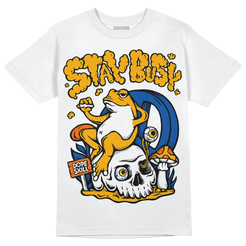 Dunk Blue Jay and University Gold DopeSkill T-Shirt Stay Busy Graphic sold by DopeSkill