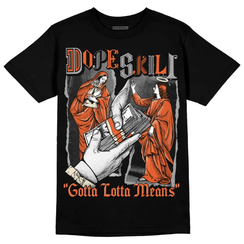Georgia Peach 3s DopeSkill T-Shirt Gotta Lotta Means Graphic sold by DopeSkill