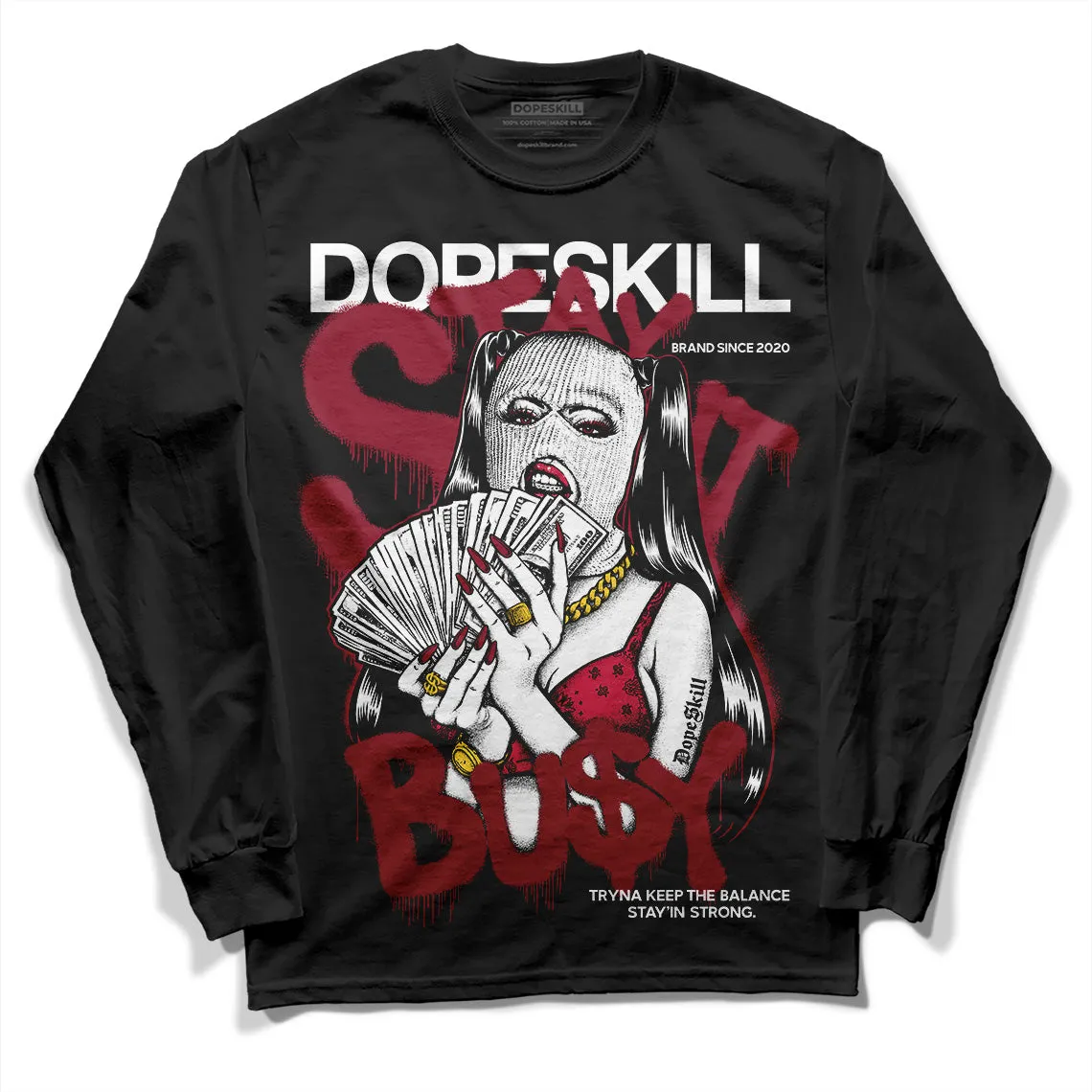 85 Metallic Burgundy 1s DopeSkill Long Sleeve T-Shirt Stay It Busy Graphic sold by DopeSkill product image thumbnail 2