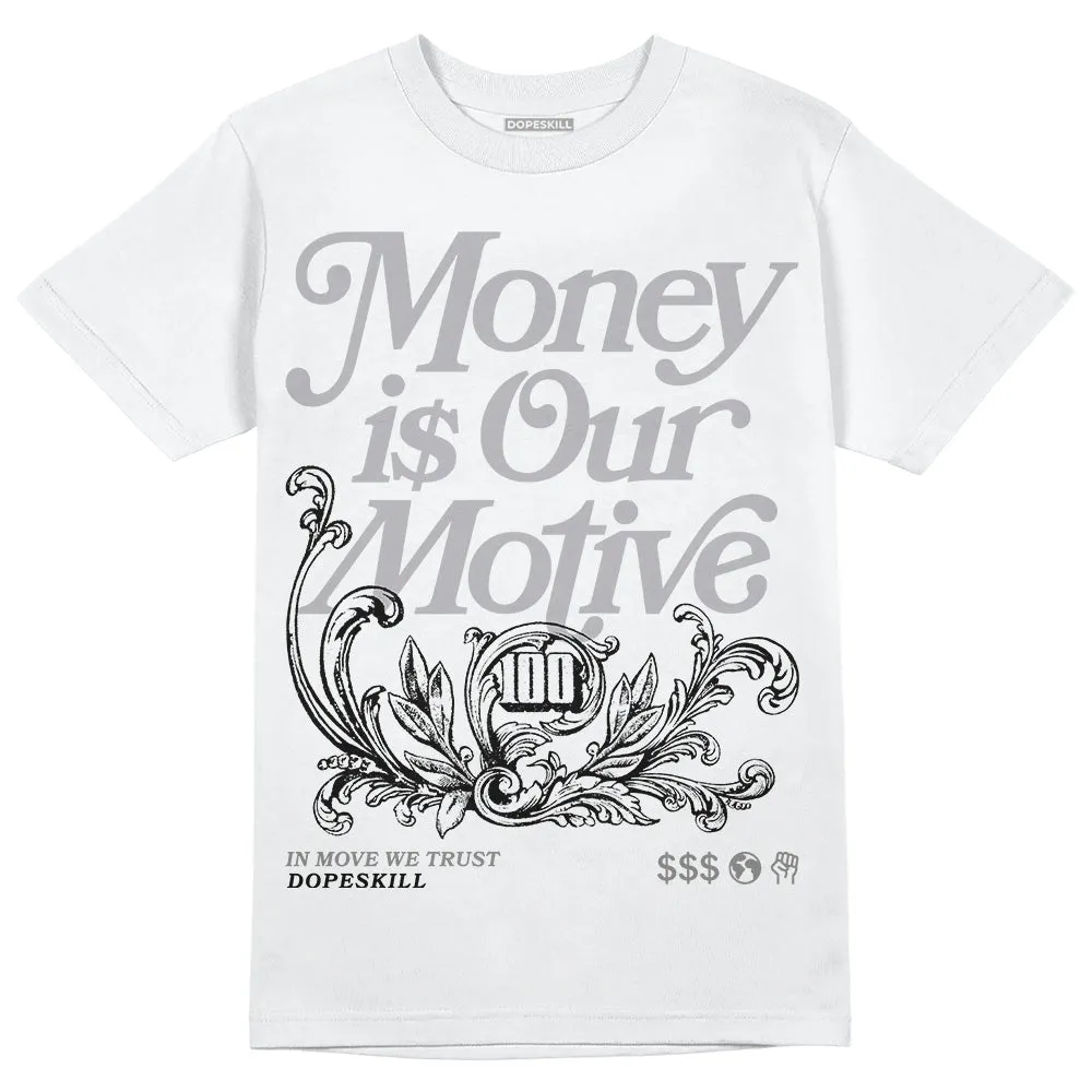 Grey Collection DopeSkill T-Shirt Money Is Our Motive Typo Graphic sold by DopeSkill