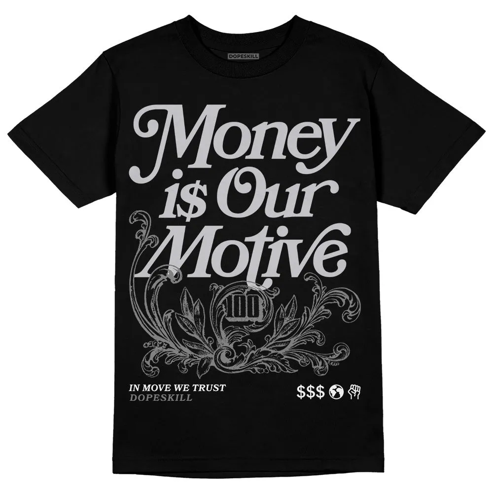 Grey Collection DopeSkill T-Shirt Money Is Our Motive Typo Graphic sold by DopeSkill product image thumbnail 2