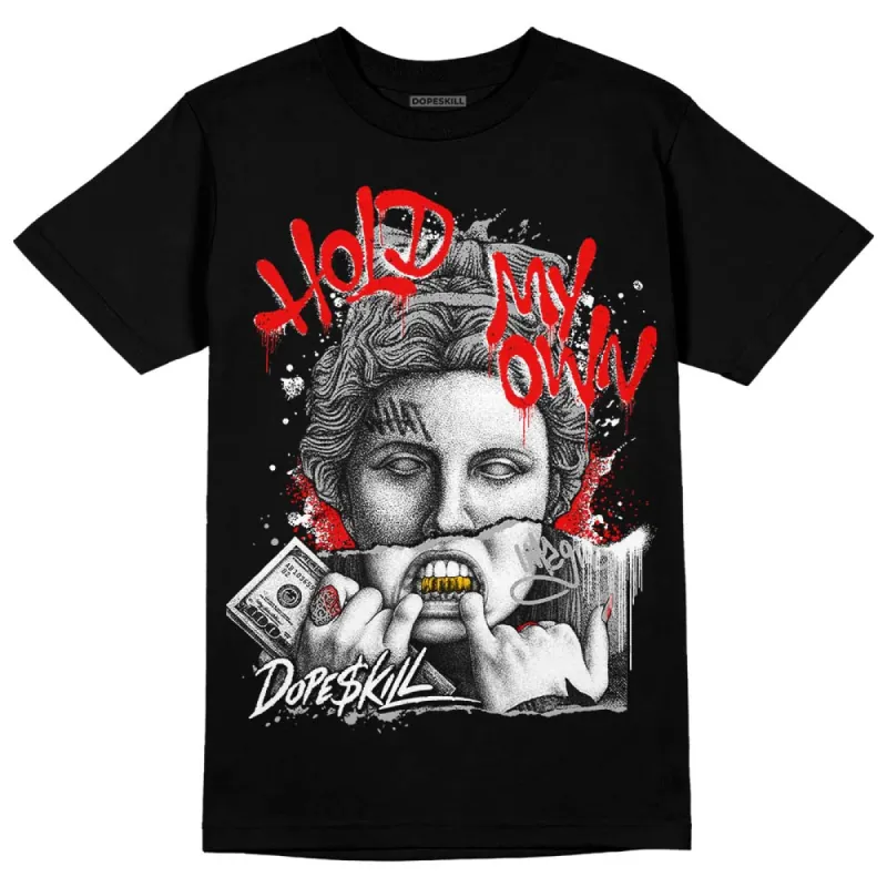 Shadow 1s DopeSkill T-Shirt Hold My Own Graphic sold by DopeSkill