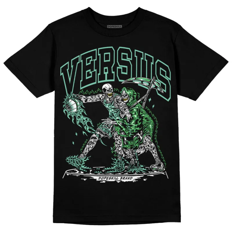 Green Glow 1s DopeSkill T-Shirt VERSUS Graphic sold by DopeSkill