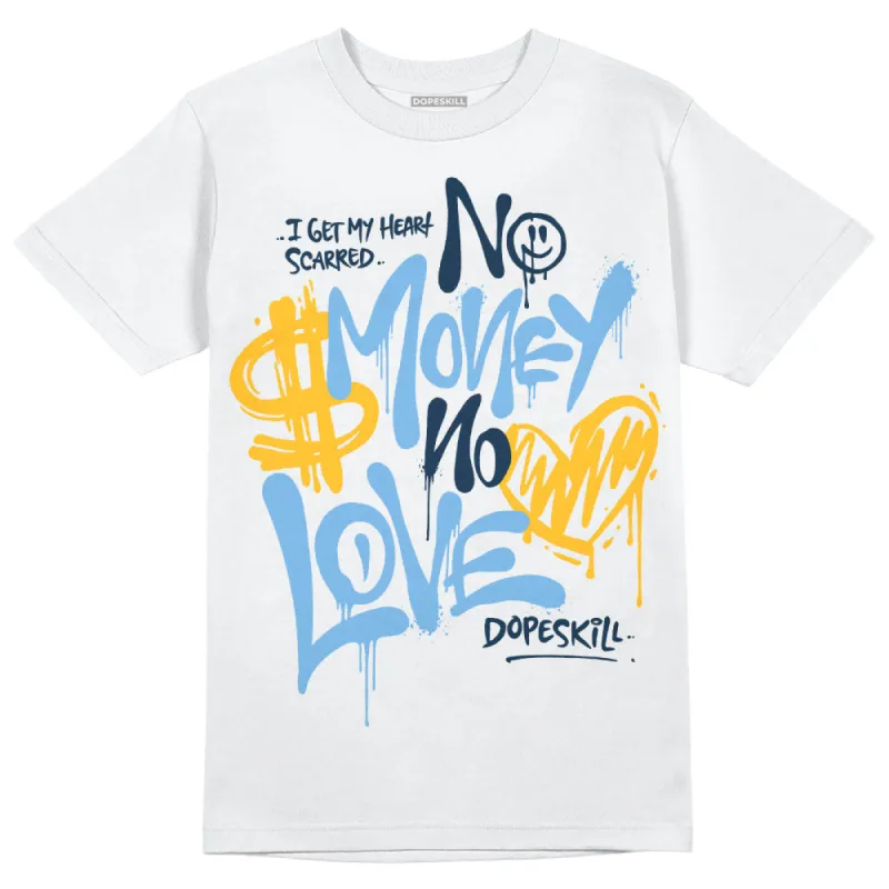 First In Flight 1s DopeSkill T-Shirt No Money No Love Typo Graphic sold by DopeSkill