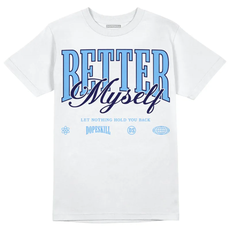 University Blue Collection DopeSkill T-Shirt Better Myself Graphic sold by DopeSkill
