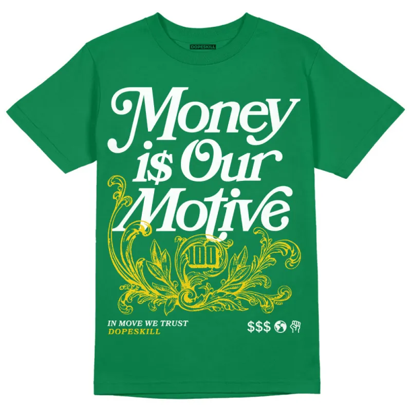 Lucky Green 5s DopeSkill Green T-shirt Money Is Our Motive Typo Graphic sold by DopeSkill