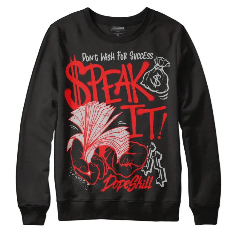 AJ Spizike Bred DopeSkill Sweatshirt Speak It Graphic sold by DopeSkill