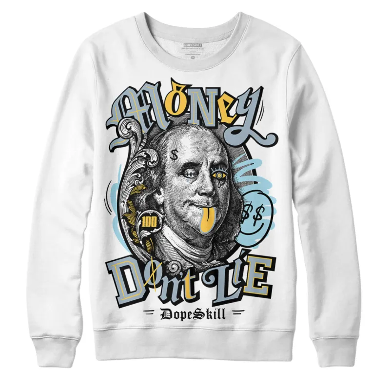 Blue Grey 13s DopeSkill Sweatshirt Money Don't Lie Graphic sold by DopeSkill