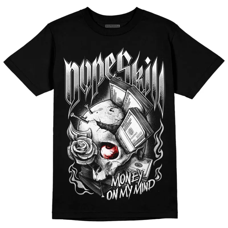 Shadow 1s DopeSkill T-Shirt Money On My Mind Graphic sold by DopeSkill