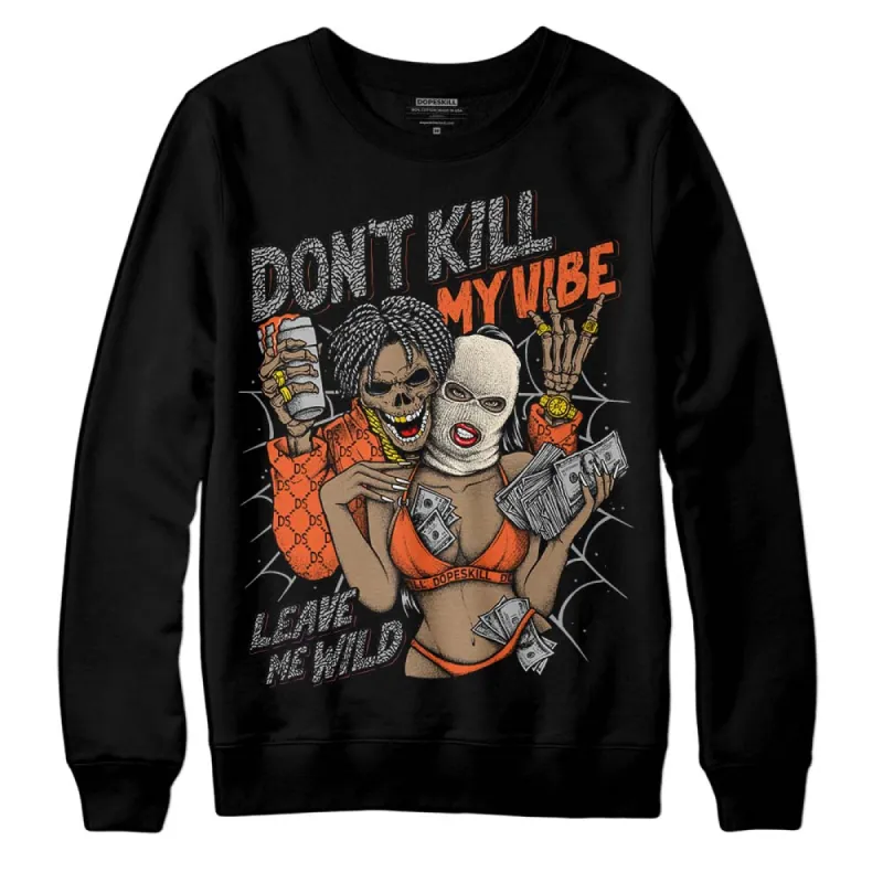 Georgia Peach 3s DopeSkill Sweatshirt Don't Kill My Vibe Graphic sold by DopeSkill