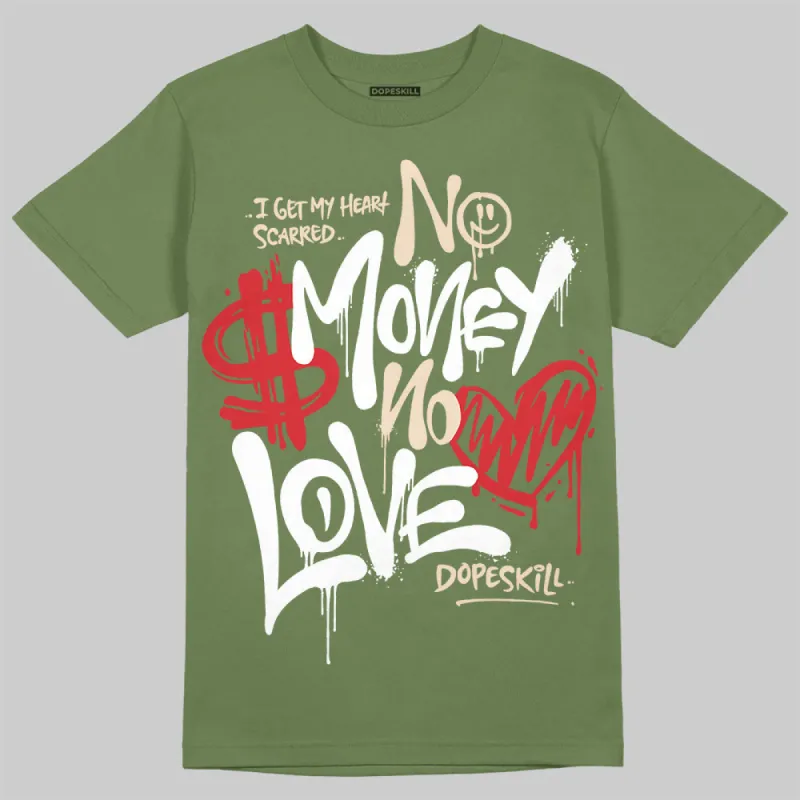 Medium Olive 1s DopeSkill Olive T-shirt No Money No Love Typo Graphic sold by DopeSkill