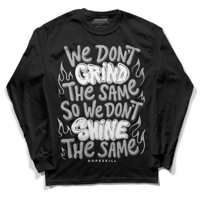 Shadow 1s DopeSkill Long Sleeve T-Shirt Grind Shine Graphic sold by DopeSkill