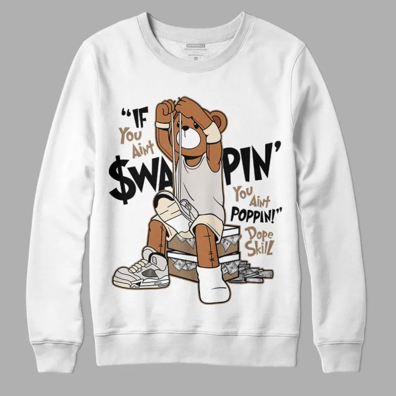 Sail 5s DopeSkill Sweatshirt If You Aint Graphic sold by DopeSkill