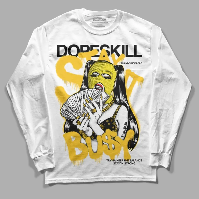 Vivid Sulfur 4s DopeSkill Long Sleeve T-Shirt Stay It Busy Graphic sold by DopeSkill