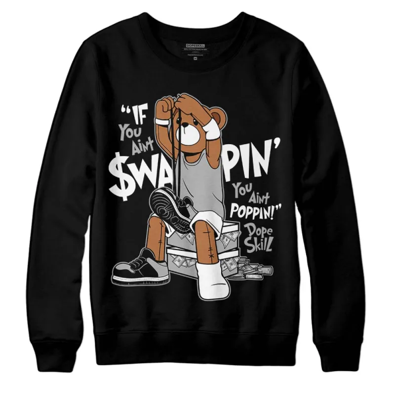 Shadow 1s DopeSkill Sweatshirt If You Aint Graphic sold by DopeSkill
