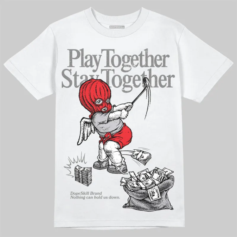 Grey Collection DopeSkill T-Shirt Play together, Stay together Graphic sold by DopeSkill