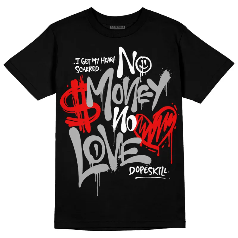 Shadow 1s DopeSkill T-Shirt No Money No Love Typo Graphic sold by DopeSkill