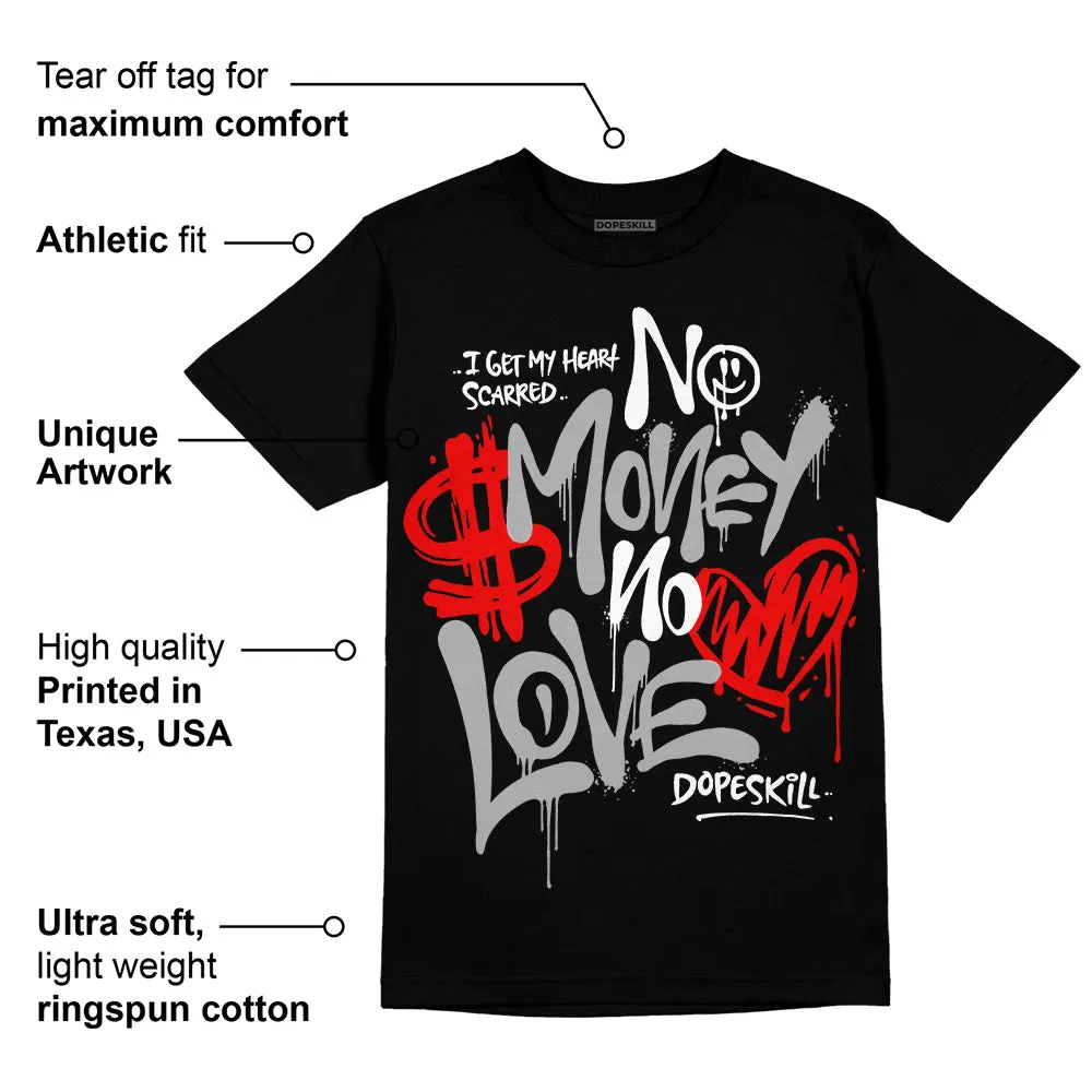 Shadow 1s DopeSkill T-Shirt No Money No Love Typo Graphic sold by DopeSkill product image thumbnail 3