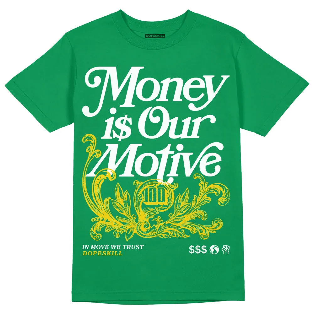 Green Collection DopeSkill Green T-shirt Money Is Our Motive Typo Graphic sold by DopeSkill