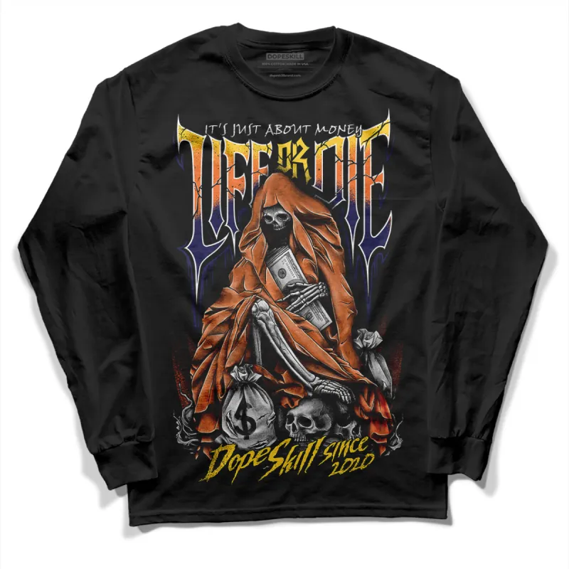 Rio 3s DopeSkill Long Sleeve T-Shirt Life or Die Graphic sold by DopeSkill