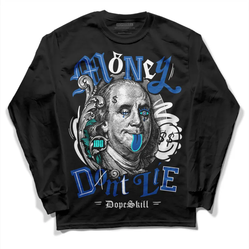 Space Jam 11s DopeSkill Long Sleeve T-Shirt Money Don't Lie Graphic sold by DopeSkill