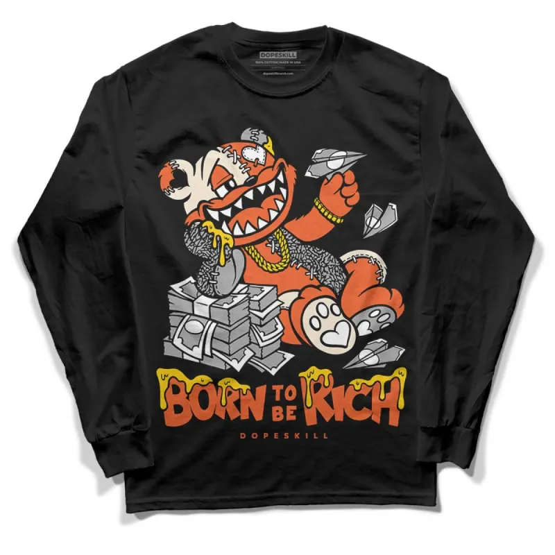 Georgia Peach 3s DopeSkill Long Sleeve T-Shirt Born To Be Rich Graphic sold by DopeSkill