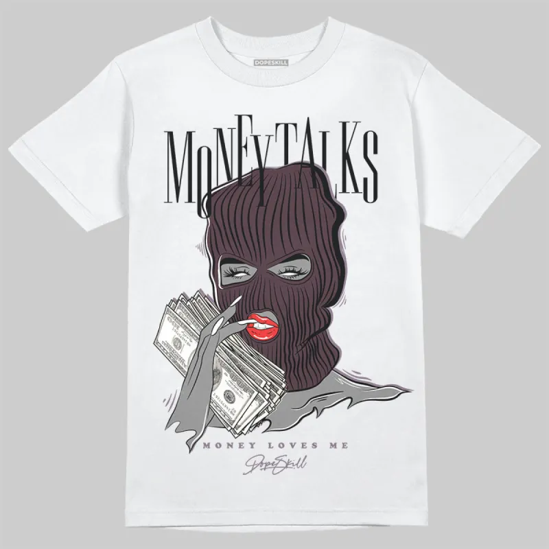 Burgundy Crush 3s DopeSkill T-Shirt Money Talks Graphic sold by DopeSkill