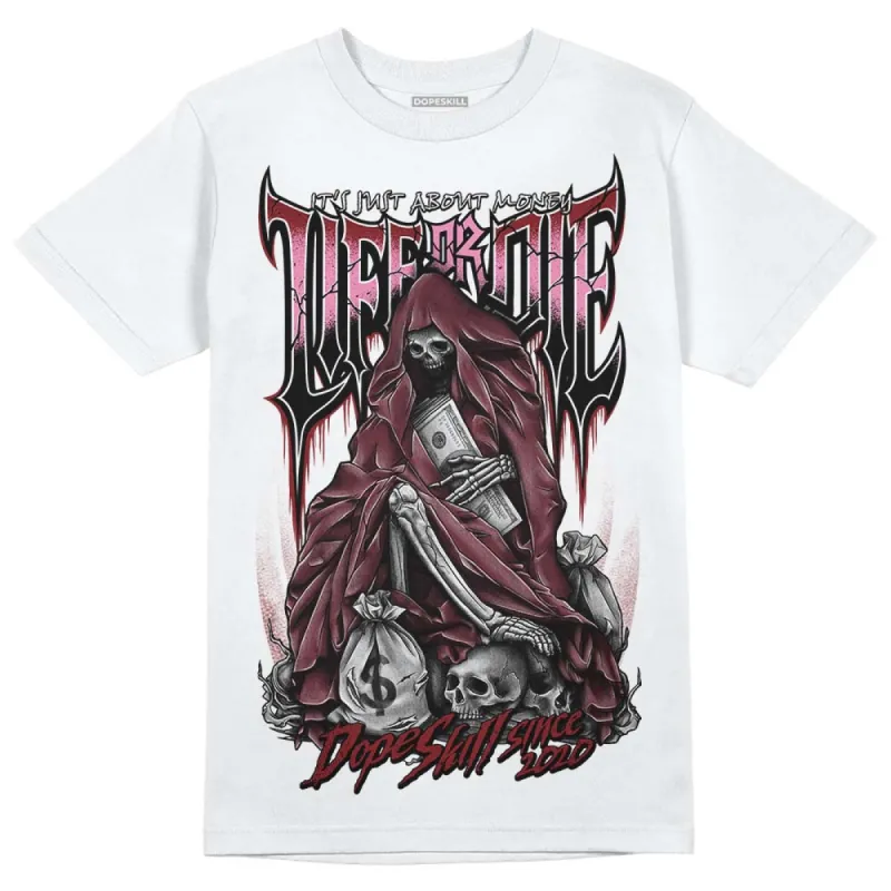 Team Red 1s DopeSkill T-Shirt Life or Die Graphic sold by DopeSkill