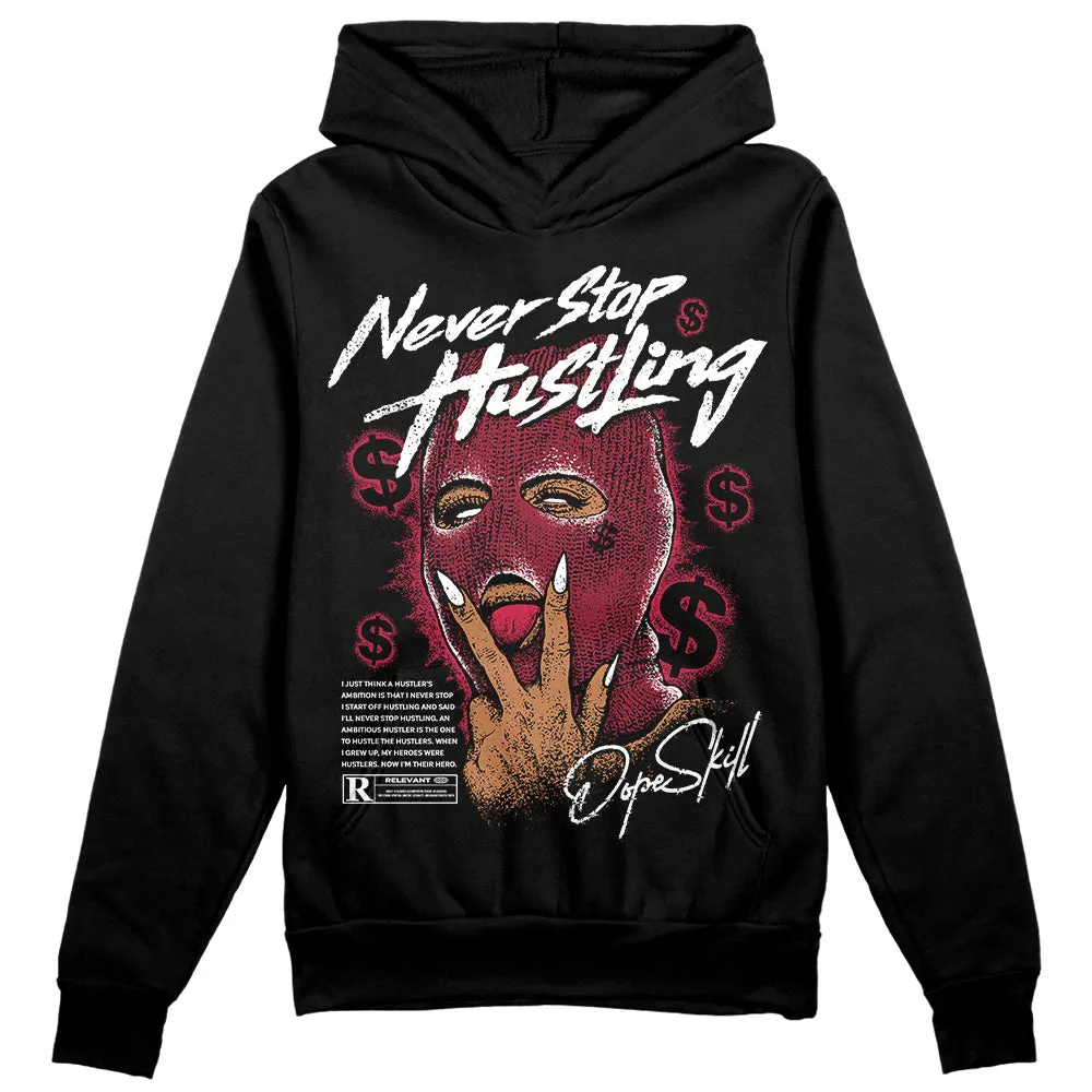 85 Metallic Burgundy 1s DopeSkill Hoodie Sweatshirt Never Stop Hustling Graphic sold by DopeSkill product image thumbnail 2