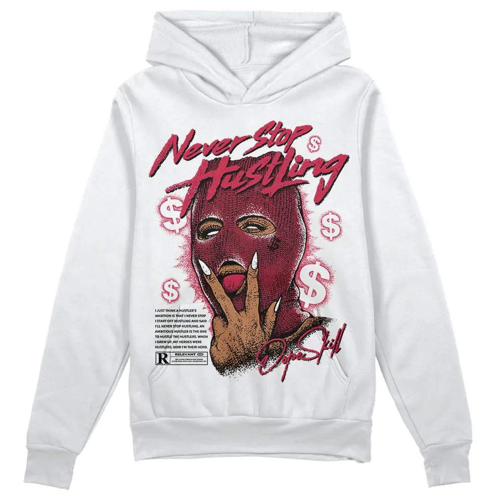 85 Metallic Burgundy 1s DopeSkill Hoodie Sweatshirt Never Stop Hustling Graphic sold by DopeSkill