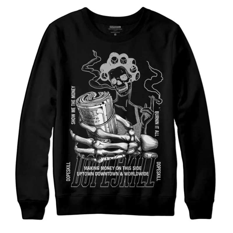 Shadow 1s DopeSkill Sweatshirt Show Me The Money Graphic sold by DopeSkill