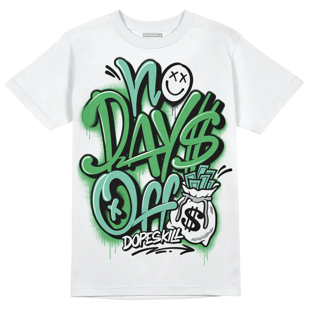 Green Glow 1s DopeSkill T-Shirt No Days Off Graphic sold by DopeSkill product image thumbnail 2