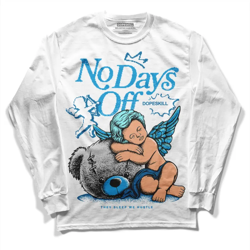 Military Blue 4s DopeSkill Long Sleeve T-Shirt New No Days Off Graphic sold by DopeSkill