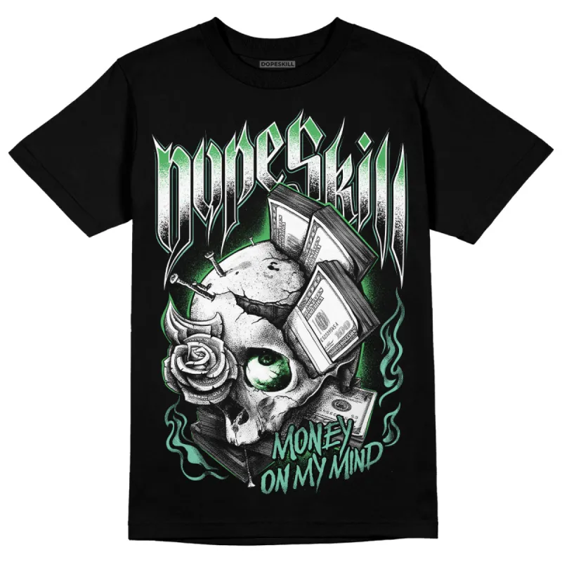 Green Glow 1s DopeSkill T-Shirt Money On My Mind Graphic sold by DopeSkill